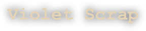Violet Scrap